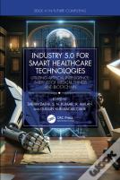 Industry 5.0 For Smart Healthcare Technologies
