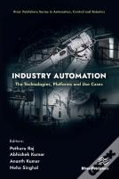 Industry Automation: The Technologies, Platforms And Use Cases