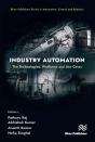 Industry Automation: The Technologies, Platforms And Use Cases - Preview