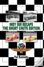 Capa do artigo Indy 500 Recaps The Short Chute Edition