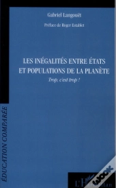 Inégalités Entre Etats Et Populations De La Planète ; Trop C'Est Trop !