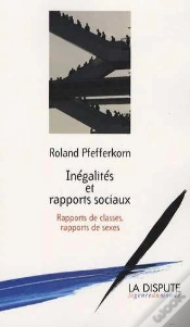 Capa do artigo Inégalités Et Rapports Sociaux ; Rapports De Classes, Rapports De Sexes