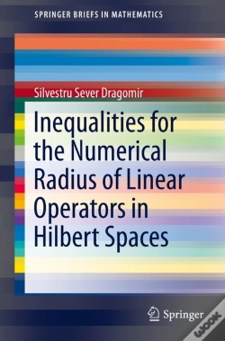 Capa do artigo Inequalities For The Numerical Radius Of Linear Operators In Hilbert Spaces
