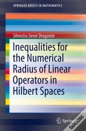 Capa do artigo Inequalities For The Numerical Radius Of Linear Operators In Hilbert Spaces