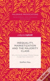 Inequality, Marketization And The Majority Class