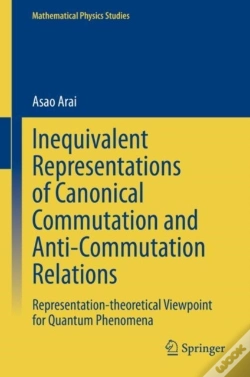 Capa do artigo Inequivalent Representations Of Canonical Commutation And Anti-Commutation Relations