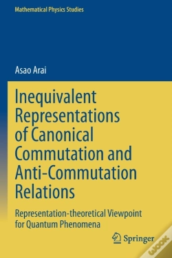 Capa do artigo Inequivalent Representations Of Canonical Commutation And Anti-Commutation Relations