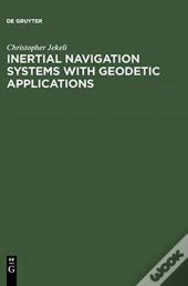 Inertial Navigation Systems With Geodetic Applications