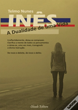 Capa do artigo Inês, a Dualidade de uma Vida