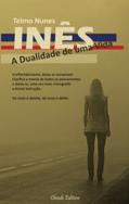 Inês, a Dualidade de uma Vida