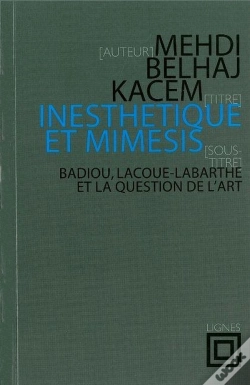 Capa do artigo Inesthétique Et Mimesis : Badiou, Lacoue-Labarthe Et La Question De L'Art