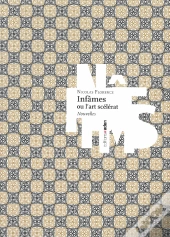 Infâmes Ou L'Art Scélérat