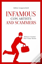 Infamous Con Artists And Scammers