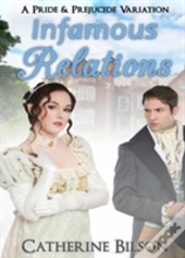 Infamous Relations: A Pride And Prejudice Variation