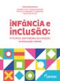 Infância E Inclusão: Princípios Inspiradores Da Atuação Na Educação Infantil - Preview