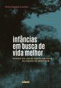 Infâncias em Busca de Vida Melhor - Preview