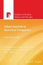 Infant Baptism In Historical Perspective - Preview