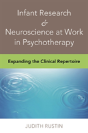 Infant Research & Neuroscience At Work In Psychotherapy - Preview