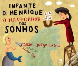 Capa do artigo Infante D. Henrique - O Navegador dos Sonhos
