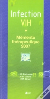 Infection Vih ; Mémento Thérapeutique (Édition 2007)