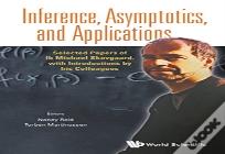 Inference, Asymptotics And Applications: Selected Papers Of Ib Michael Skovgaard, With Introductions By His Colleagues