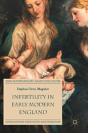 Infertility In Early Modern England - Preview