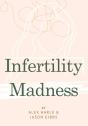 Infertility Madness - Preview