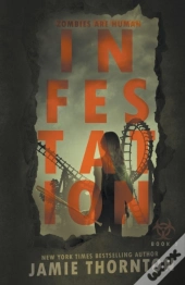 Infestation  Zombies Are Human, Book Two