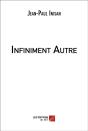 Infiniment Autre - Preview