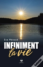 Infiniment La Vie
