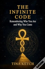 Capa do artigo Infinite Code: Remembering Who You Are And Why You Came