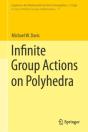 Infinite Group Actions On Polyhedra - Preview