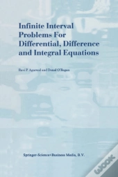 Infinite Interval Problems For Differential, Difference And Integral Equations