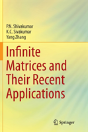Infinite Matrices And Their Recent Applications - Preview