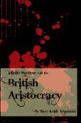 Infinite Mayhem With The British Aristocracy