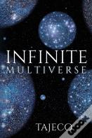 Infinite Multiverse