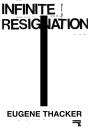 Infinite Resignation - Preview