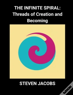 Capa do artigo Infinite Spiral: Threads Of Creation And Becoming