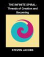 Infinite Spiral: Threads Of Creation And Becoming - Preview