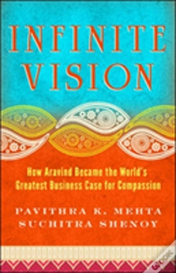 Capa do artigo Infinite Vision: How Aravind Became The Worlds Greatest Business Case For Compassion
