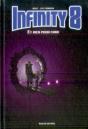 Infinity 8 Tome 7 : Et Rien Pour Finir - Preview