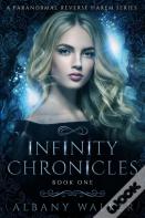 Infinity Chronicles Book One