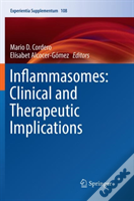 Inflammasomes: Clinical And Therapeutic Implications