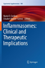 Inflammasomes: Clinical And Therapeutic Implications - Preview