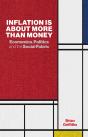 Inflation Is About More Than Money - Preview