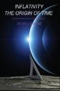 Inflativity: The Origin Of Time - Preview