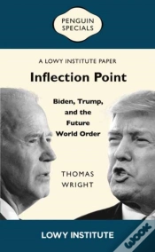 Capa do artigo Inflection Point: Biden, Trump, And The Future World Order