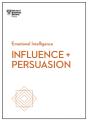 Influence And Persuasion (Hbr Emotional Intelligence Series) - Preview