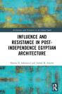 Influence And Resistance In Post-Independence Egyptian Architecture - Preview