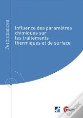 Influence Des Paramètres Chimiques Sur Les Traitements Thermiques Et De Surface